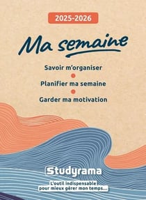 Ma semaine 2025-2026 : Savoir m'organiser, planifier ma semaine, garder ma motivation