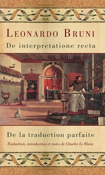 De interpretatione recta / de la traduction parfaite