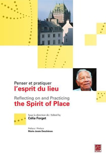 Penser et pratiquer l'esprit du lieu / reflecting on and practicing the spirit of placce