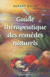 Guide therapeutique des remedes naturels