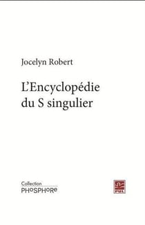 L'encyclopédie du S singulier