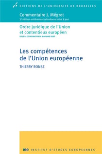 Les competences de l'union europeenne. commentaire j. megret 3ed entierement ref