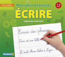 Mon cahier d'exercices : écrire