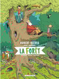 Hubert Reeves nous explique Tome 2 : la forêt