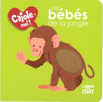 CAJOLE-MOI : les bébés de la jungle