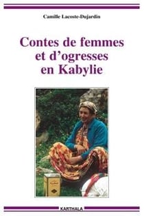 Contes de femmes et d'ogresses en Kabylie