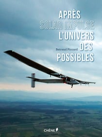 Après Solar Impulse, l'univers des possibles