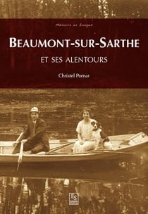 Beaumont-sur-Sarthe - et ses alentours