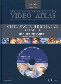 Vidéo atlas - chirurgie herniaire t.1 - hernie de l'aine, techniques ouvertes