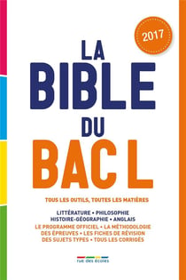 La bible du bac l - tous les outils, toutes les matières (édition 2017)
