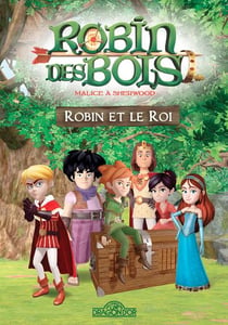 Robin des bois , malice à sherwood - robin et le roi