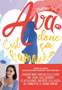Ava Tome 1 : c'est donc ça l'amour ?