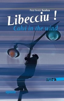 Libecciu ! calvi in the wind
