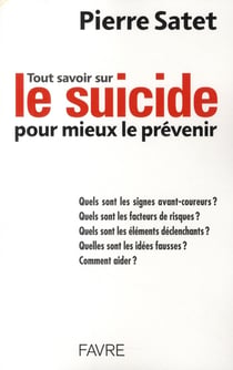 Tout savoir sur le suicide pour mieux le prévenir