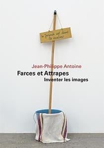 Farces et attrapes - inventer les images