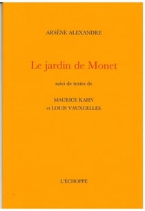Le jardin de Monet - deux textes de Maurice Kahn et Louis Vauxcelles