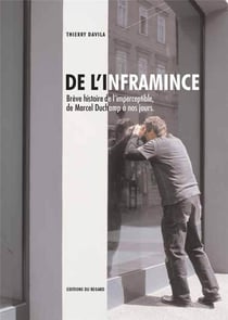 De l'inframince - brève histoire de l'imperceptible, de Marcel Duchamp à nos jours