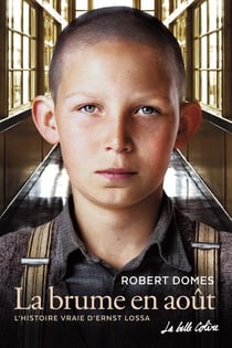 La brume en août - l'histoire vraie d'Ernst Lossa