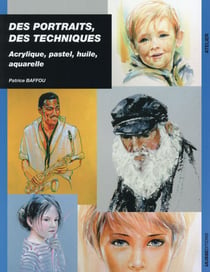 Des portraits, des techniques - acrylique, pastel, huile, aquarelle