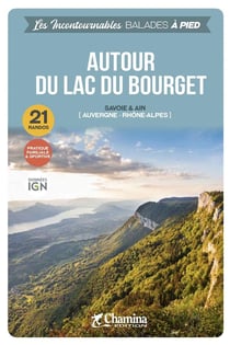 Les Incontournables balades à pied : Autour du lac du bourget