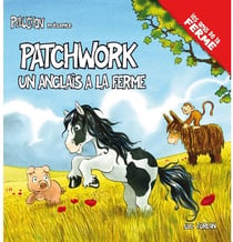 Patchwork, un Anglais à la ferme