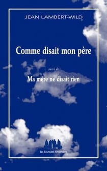 Comme disait mon père - ma mère ne disait rien
