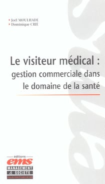 Le visiteur medical. gestion commercialedans le domaine de la sante - gestion commerciale dans le do
