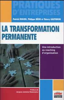 La transformation permanente - une introduction au coaching d'organisation