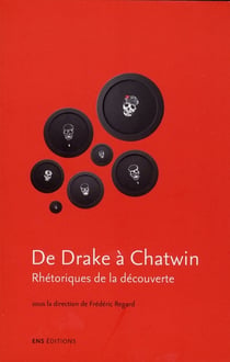 De Drake à Chatwin - rhétorique de la découverte