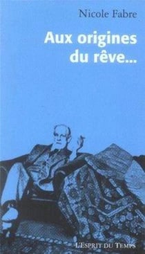 Aux Origines Du Reve