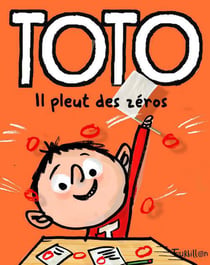 Toto le super-zéro ! t.8 - il pleut des zéros