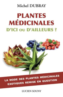 Plantes medicinales, d'ici ou d'ailleurs ?