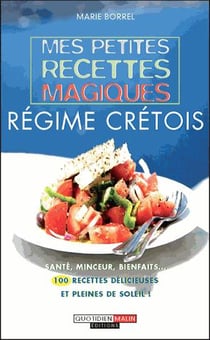 Mes petites recettes magiques : mes petites recettes magiques - régime crétois