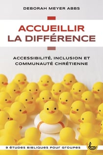 Accueillir la différence : Accessibilité, inclusion et communauté chrétienne