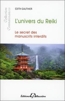 L'univers du Reiki - le secret des manuscrits interdits