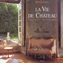 Douceur de vivre la vie de chateau