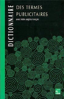 Dictionnaire des termes publicitaires : avec index anglais-français