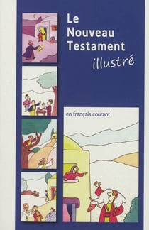 Nouveau testament illustre en francais courant