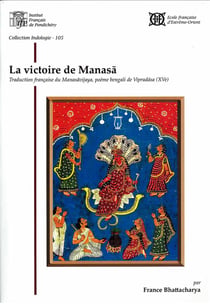 La victoire de manasa. traduction française du manasavijaya, poême bengali de vipradasa