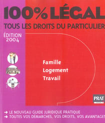 100% legal - famille, logement, travail, tous les droits du particulier