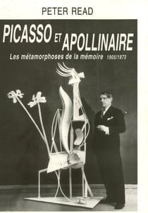 Picasso et Apollinaire - les métamorphoses de la mémoire