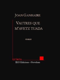 Vautres que m'avètz tuada