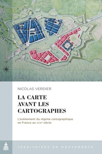 La carte avant les cartographes : l'avènement du régime cartographique en France au XVIIIe siècle