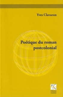 Poetique du roman postcolonial