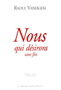 Nous qui désirons sans fin