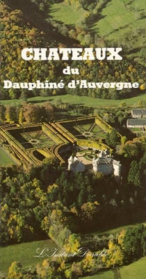 Châteaux du dauphiné d'Auvergne