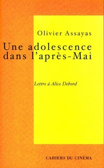 Une adolescence dans l'après-Mai - lettre à Alice Debord