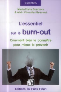 L'essentiel sur le burn out - comment bien le connaître pour mieux le prévenir