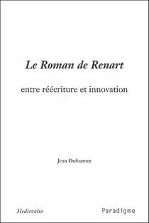 Le roman de Renart - entre réécriture et innovation