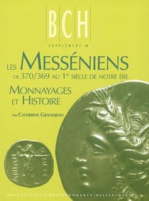 Les messéniens de 370/369 au 1er siècle de notre ère - monnayages et histoire
